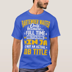 バーテンダーウェイタージョブタイトルおもしろいバーテンダーサーバー Tシャツ