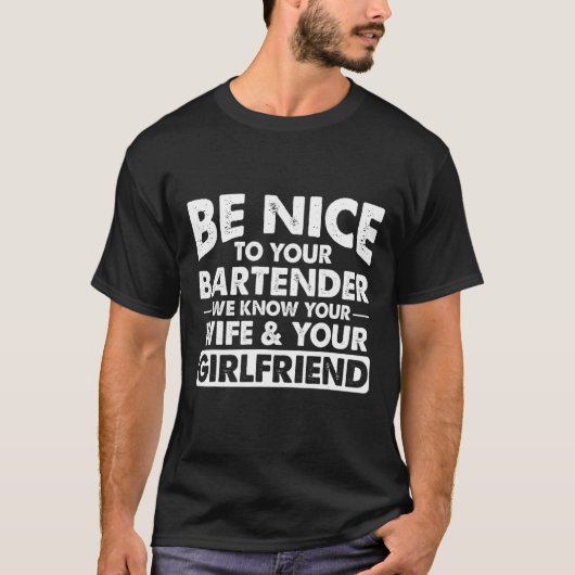 バーテンダー我々は知っているあなたの妻GF Tシャツ (正面)