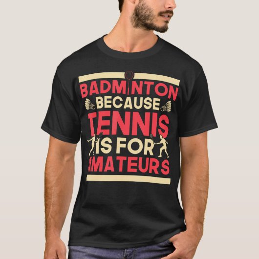バーディ シャトルコック バドミントン テニスはやめて Tシャツ (正面)