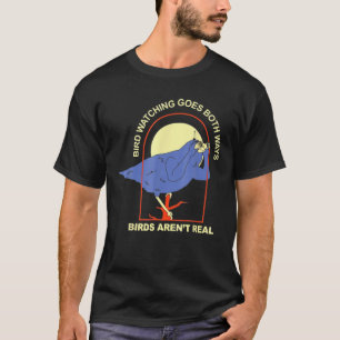 バード・ウオッチングは道を行く。鳥は実在いな Tシャツ