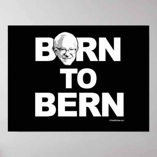 バーニー・サンダース生まれ – バーンへ – 政治ユーモア ポスター (正面)