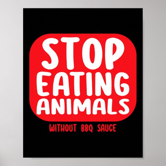 バーベキューソースなしで動物を食べるのやめて  ポスター (正面)