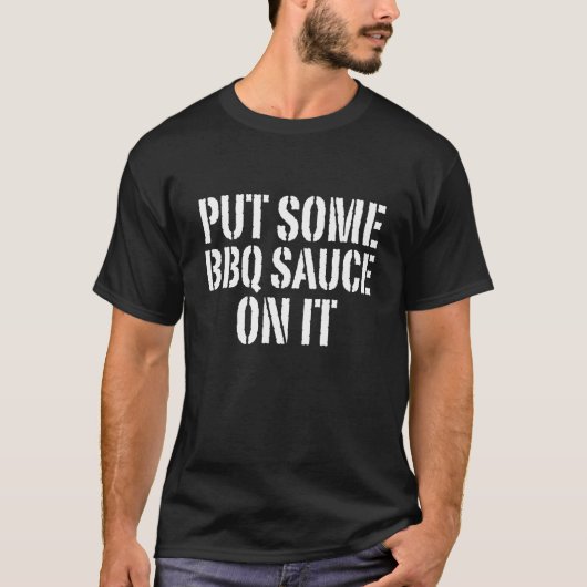 バーベキューソースをかけようTシャツ 面白いBBQ好きな人へ Tシャツ (正面)