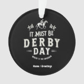 バーボンがあるダービーデイニースハットに違いない オーナメント (正面)