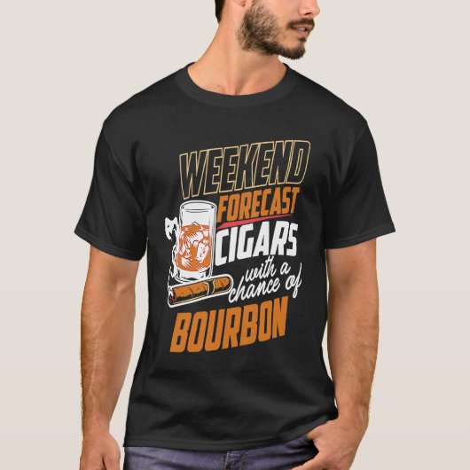 バーボンのチャンスが訪れる週末の予測シガー Tシャツ (正面)