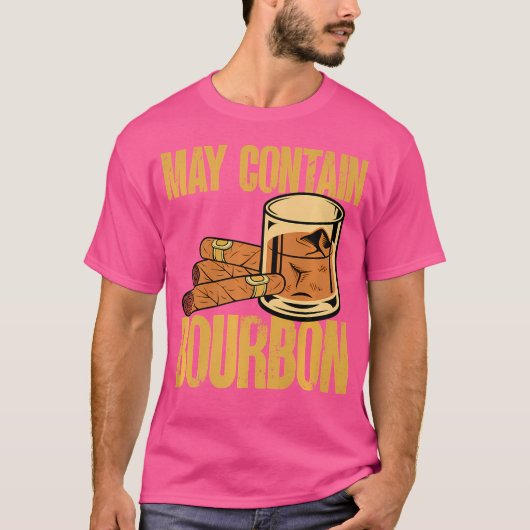 バーボン葉巻とバーボンを含む場合があります Tシャツ (正面)