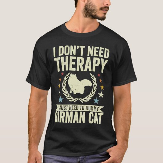 バーマンキャットをハグするだけでいい Tシャツ (正面)