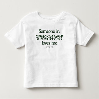 「バーモントの誰かが私を愛している」幼児Tシャツ トドラーTシャツ