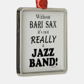 バーリーサックスなし – Jazz Band メタルオーナメント (右)