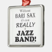 バーリーサックスなし – Jazz Band メタルオーナメント (左)