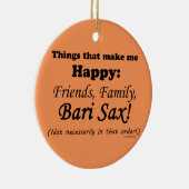 バーリ・サックスが私を幸せにする セラミックオーナメント (右)