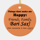 バーリ・サックスが私を幸せにする セラミックオーナメント (正面)