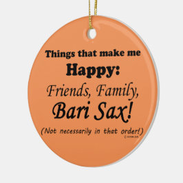 バーリ・サックスが私を幸せにする セラミックオーナメント