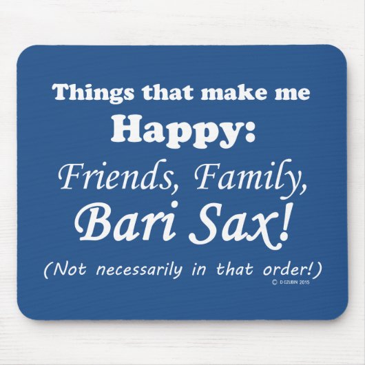バーリ・サックスが私を幸せにする マウスパッド (正面)