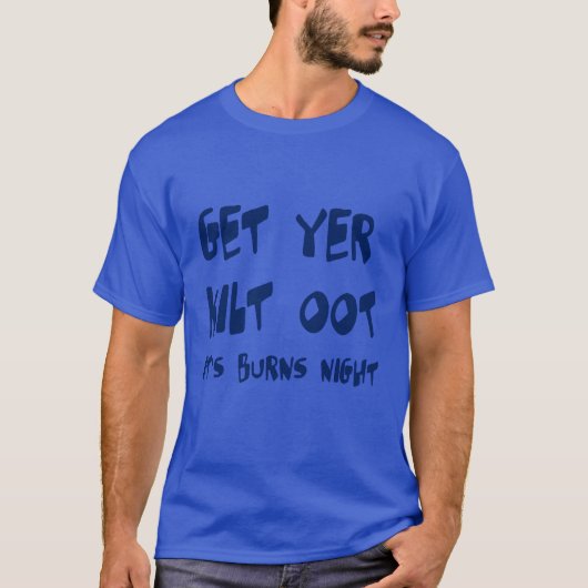 バーンズ・ナイト スコットランド訛り キルトを出せ! Tシャツ (正面)