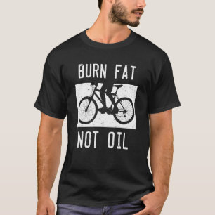 バーン脂肪ではない油バイクMTBバイクもしくは自転車に乗る人サイクリングサイクリストBi Tシャツ