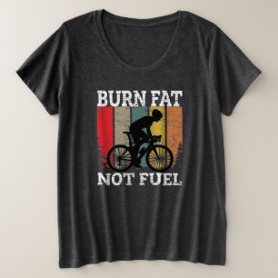 バーン脂肪Not油おもしろい自転車デザイン プラスサイズTシャツ
