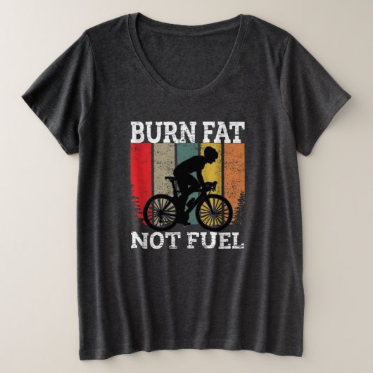 バーン脂肪Not油おもしろい自転車デザイン プラスサイズTシャツ (デザイン正面)