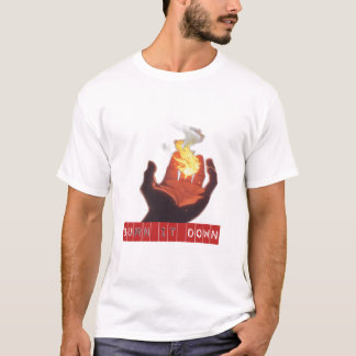 バーン・イット・ダウン Tシャツ