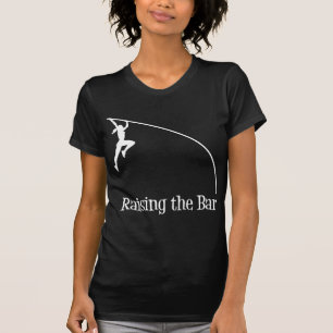 バー-棒高跳び--を上げます Tシャツ