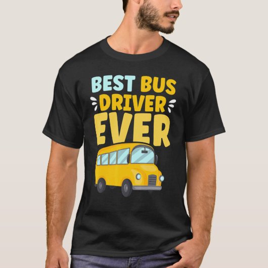 バ最高のスドライバEver School Bus Driver Tシャツ (正面)
