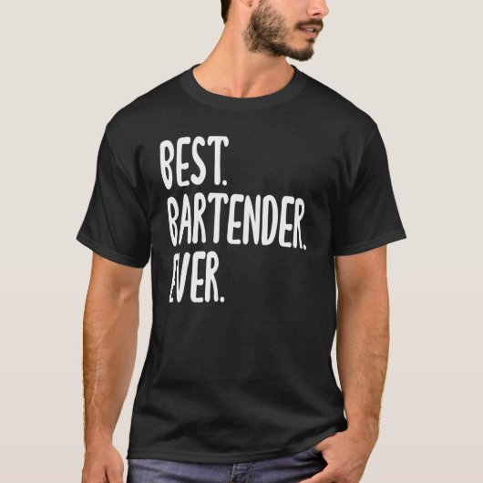 バ最高のーテンダー笑わされることわざ Tシャツ (正面)