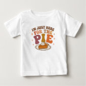 パイのためにここにいます、かわいい＆面白い感謝祭 ベビーTシャツ (正面)