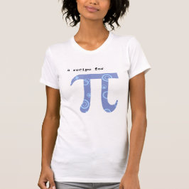 パイのレシピTシャツ - 数学のユーモア Tシャツ