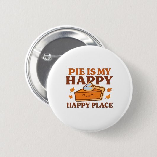 パイは私の幸せな場所 – かわいいカボチャのパイThanksgiv 缶バッジ (正面&裏面)