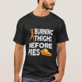 パイを食べる前に走って太ももを燃やすランナー Tシャツ (正面)