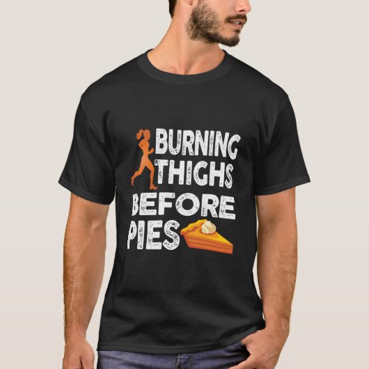 パイを食べる前に走って太ももを燃やすランナー Tシャツ (正面)