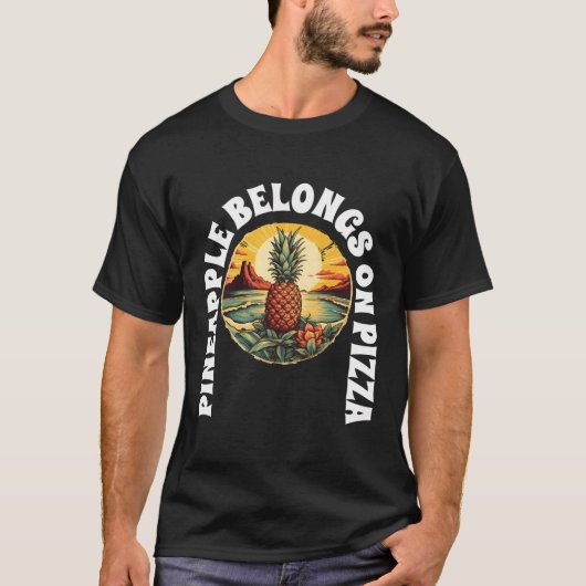 パイナップルはピザに属している Tシャツ (正面)