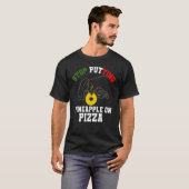 パイナップルピザアンチハワイアン食品 Tシャツ (正面フル)