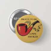 パイプ喫煙者ボタンのバッジがあること誇りを持った 缶バッジ (正面&裏面)