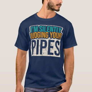 パイプ配管配管配管配管工を黙って判断している Tシャツ