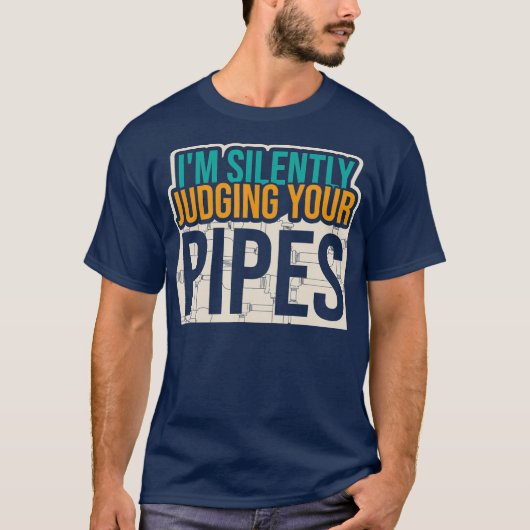 パイプ配管配管配管配管工を黙って判断している Tシャツ (正面)
