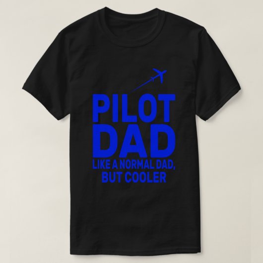 パイロットおもしろいパパパイロット航空航空機用芸術 Tシャツ (デザイン正面)