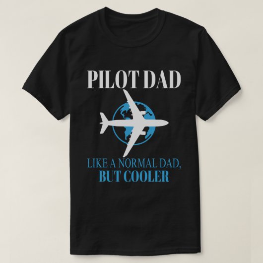 パイロットおもしろいパパパイロット航空航空機用芸術 Tシャツ (デザイン正面)