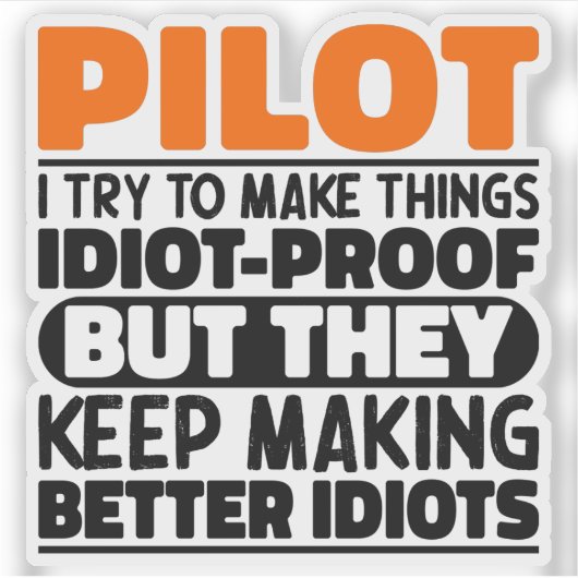 パイロット私は物事を作ろうとするおもしろい諺パイロット シール (正面)