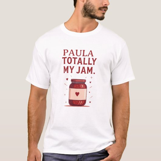 パウラ Totally My Jam 面白い名前入りジャム Tシャツ (正面)
