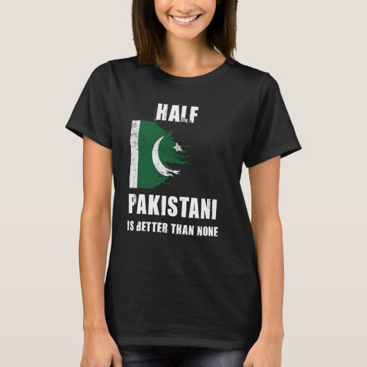 パキスタン人の半分がパキスタン人の半分よりもおもしろい良い Tシャツ (正面)