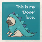 パグおもしろいドッグプガザウルスが「完了」  ガラスコースター (正面)