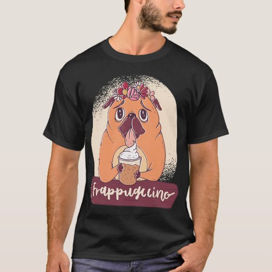 パグとフラペチーノ Tシャツ (正面)