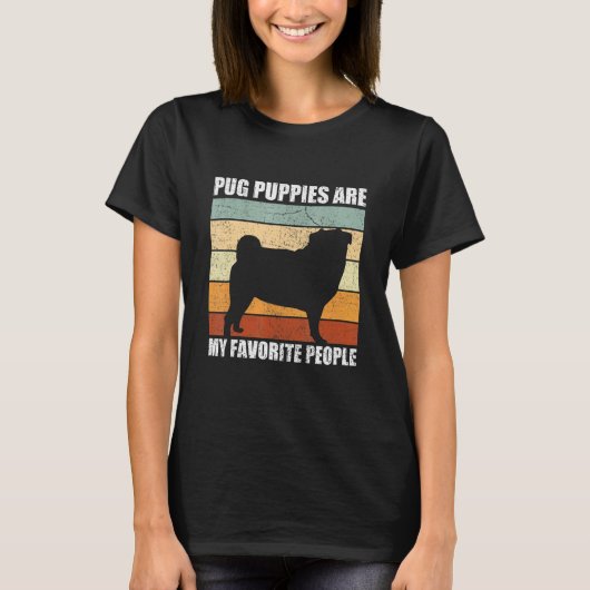 パグの子犬は私のお気に入りの人々の犬の飼い主である Tシャツ (正面)