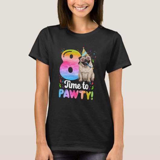 パグの8歳の誕生日パーティー Tシャツ (正面)