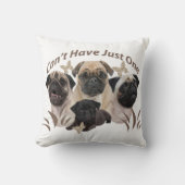 パグはちょうど1服装およびギフトを有することができません クッション (正面)