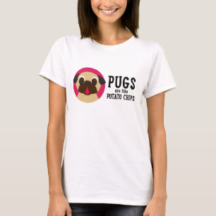 パグはポテトチップのよう…です Tシャツ