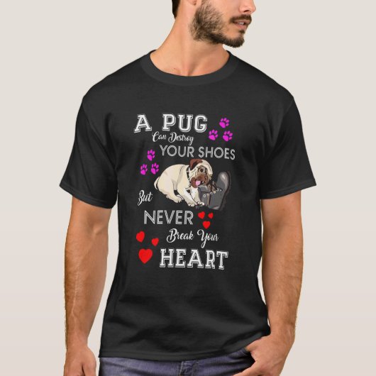 パグは靴のアパレルを破壊する Tシャツ (正面)