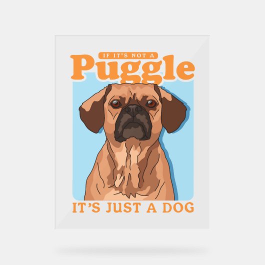パグルズ犬のオーナーそれがパグルだ アクリルサイン (正面)