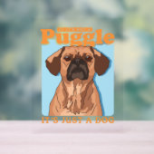 パグルズ犬のオーナーそれがパグルだ アクリルサイン (ニュートラル)